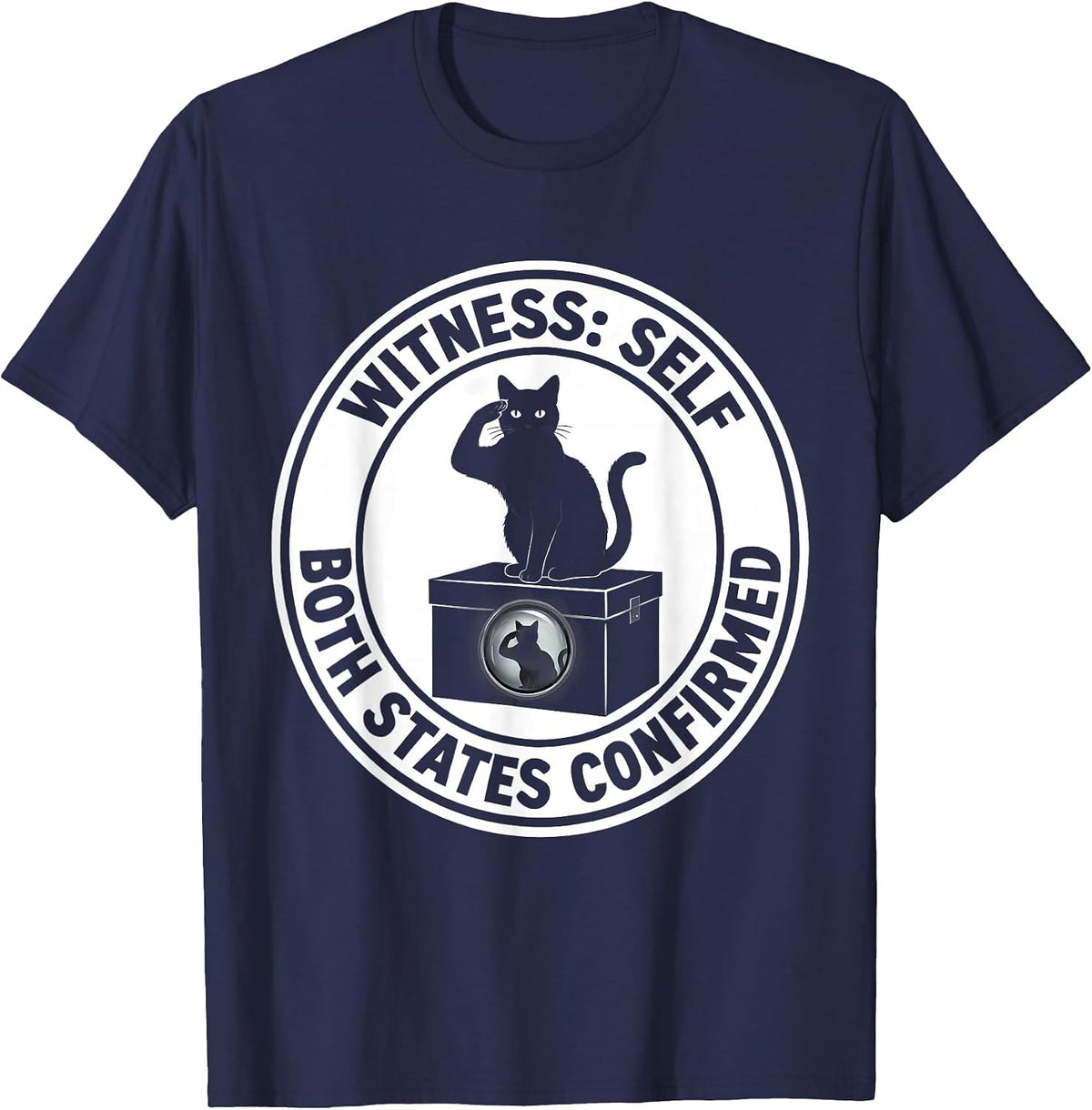 Witness: Self, Both States Confirmed Quantum Physics Cat T-Shirt - Navy Blue