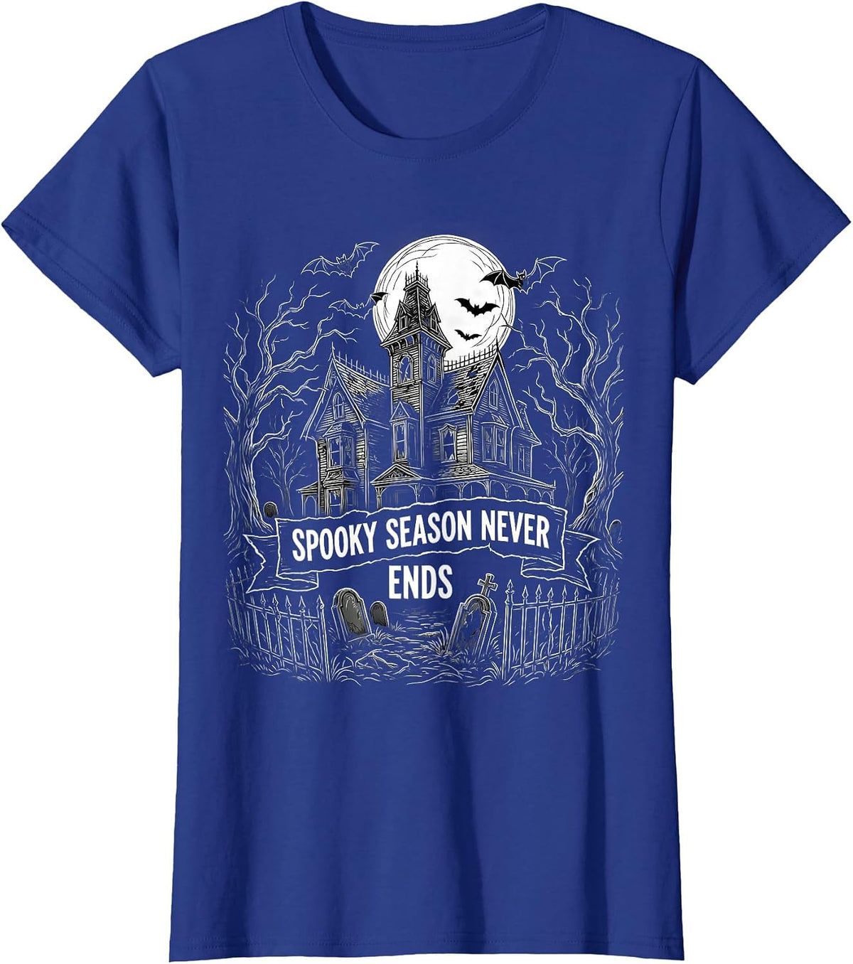 Women's Spooky Season Never Ends Halloween Design T-Shirt - Royal Blue