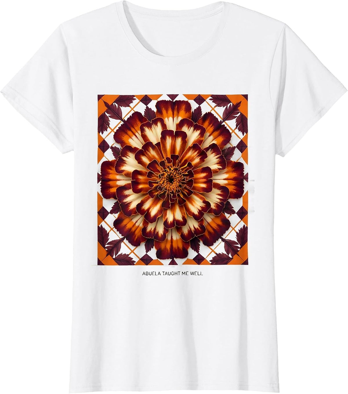 Abuela Taught Me Well Girls Mexican Heritage Design T-Shirt - White