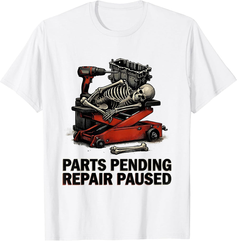 Men's Parts Pending, Repair Paused Funny Mechanic Skeleton Auto T-Shirt - White