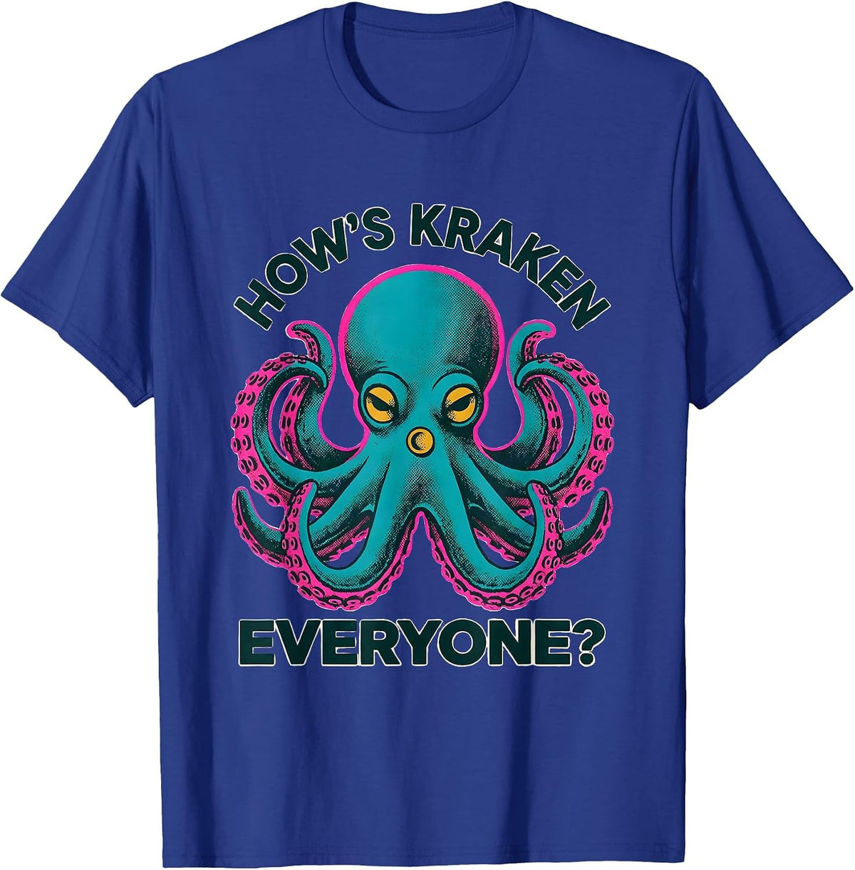 How's Kraken, Everyone? Playful Octopus Lover Risograph Art T-Shirt - Royal Blue