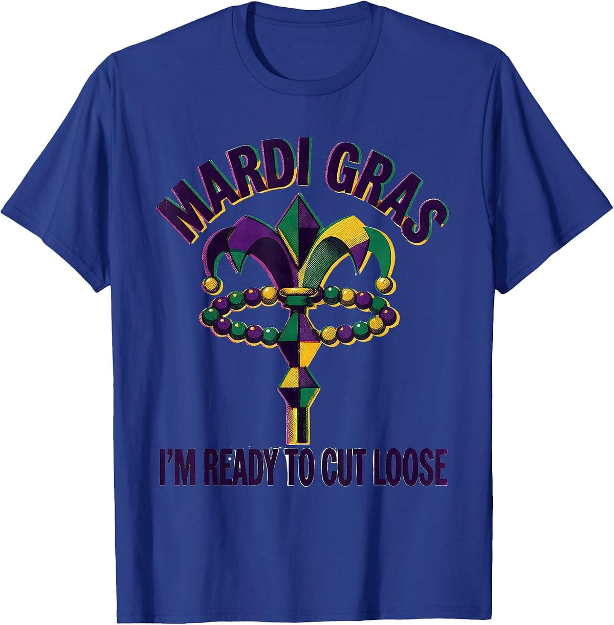 Men's Mardi Gras, I’m Ready To Cut Loose Risograph Carnival Party T-Shirt - Royal Blue