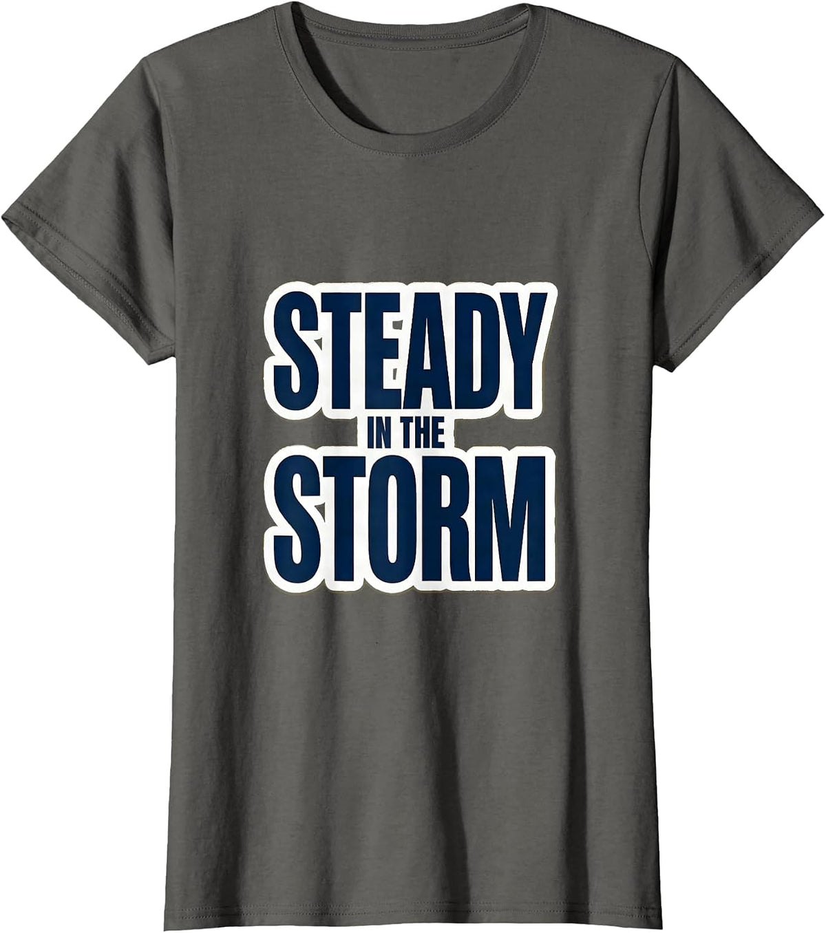 Women's Steady in the Storm Faith Over Fear Design T-Shirt - Asphalt Grey