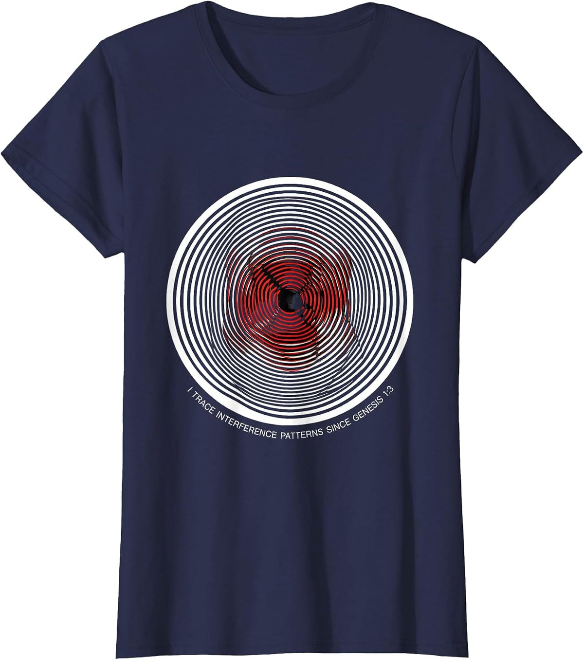 Women's I Trace Interference Patterns Since Genesis 1:3 Physics T-Shirt - Navy Blue