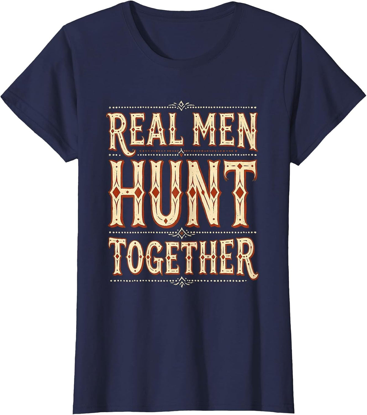 Women's Real Men Hunt Together Hunting Graphic Design T-Shirt - Navy Blue