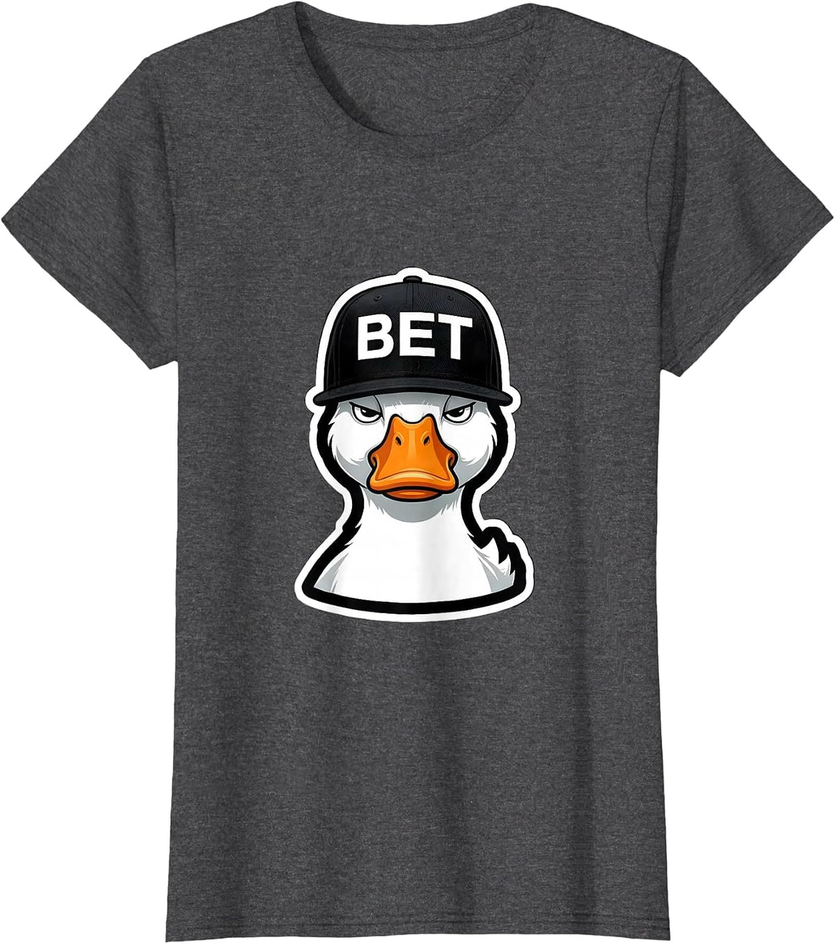 Women's Bet Funny Duck Novelty Graphic for Kids Teens Adults T-Shirt - Dark Heather Grey