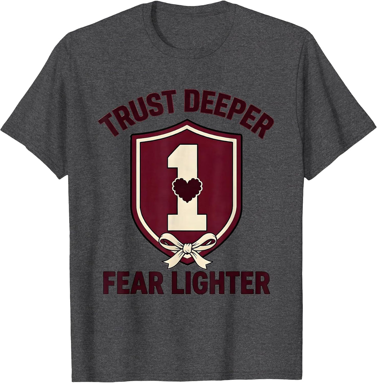 Trust Deeper Fear Lighter Faith Over Fear Design T-Shirt - Dark Heather Grey
