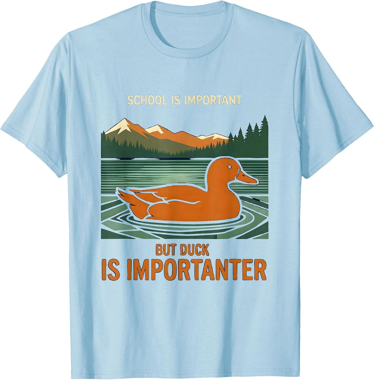 Men's School Is Important But Duck Is Importanter Kids Humor T-Shirt - Baby Blue