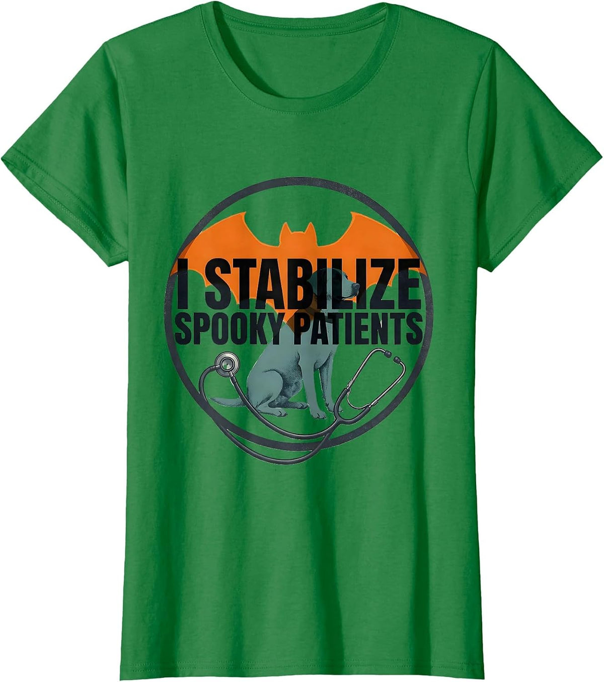 Women's I Stabilize Spooky Patients Funny Vet Tech Halloween Work T-Shirt - Kelly Green