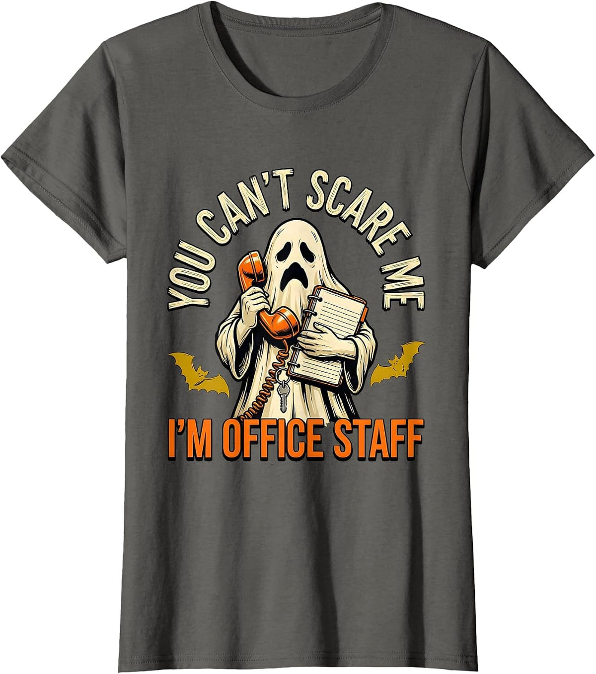 Women's You Can't Scare Me I'm Office Staff Funny Ghost Halloween T-Shirt - Asphalt Grey