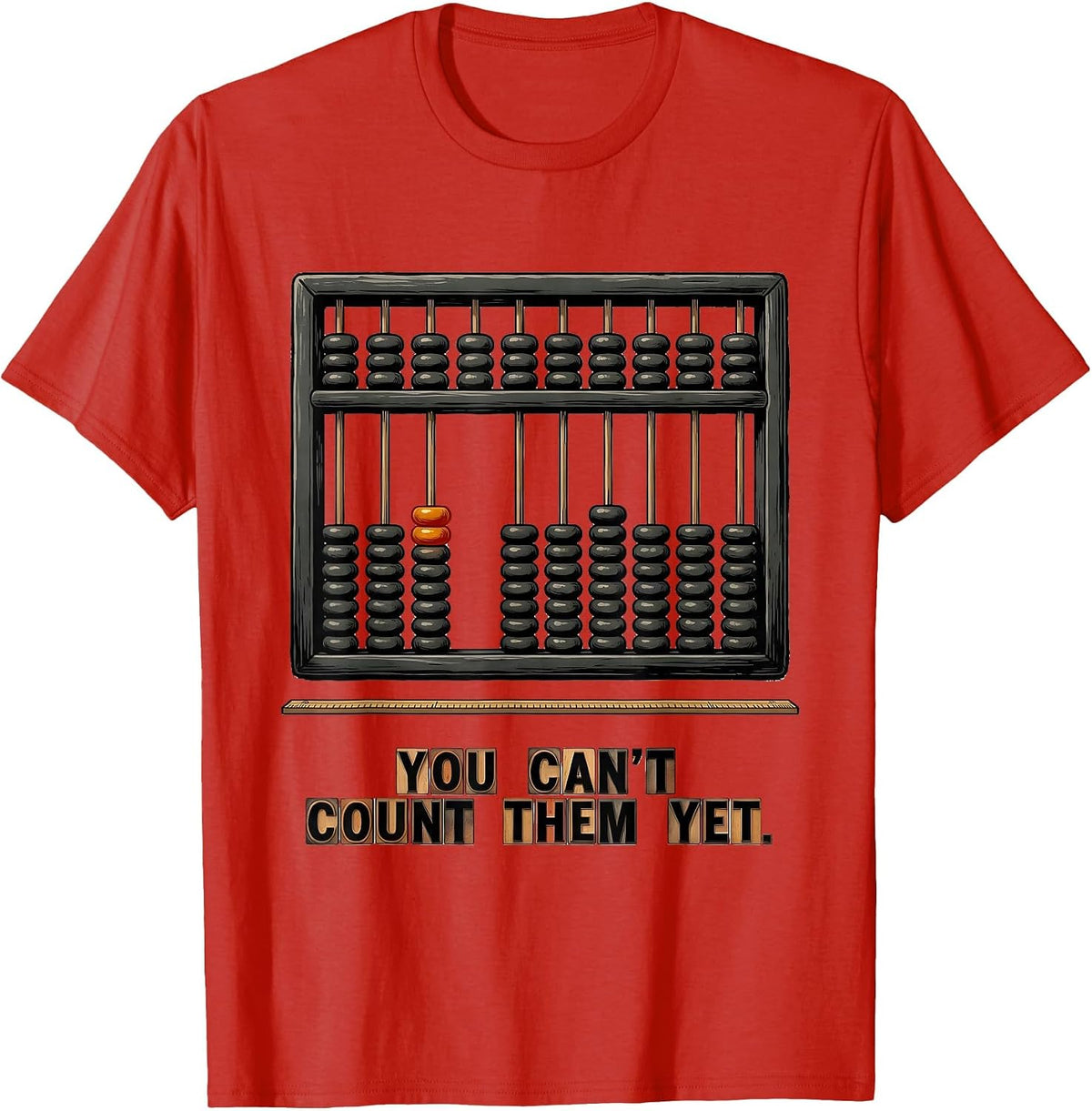 Men's You Can't Count Them Yet Growth Mindset Teacher Motivation T-Shirt - Red
