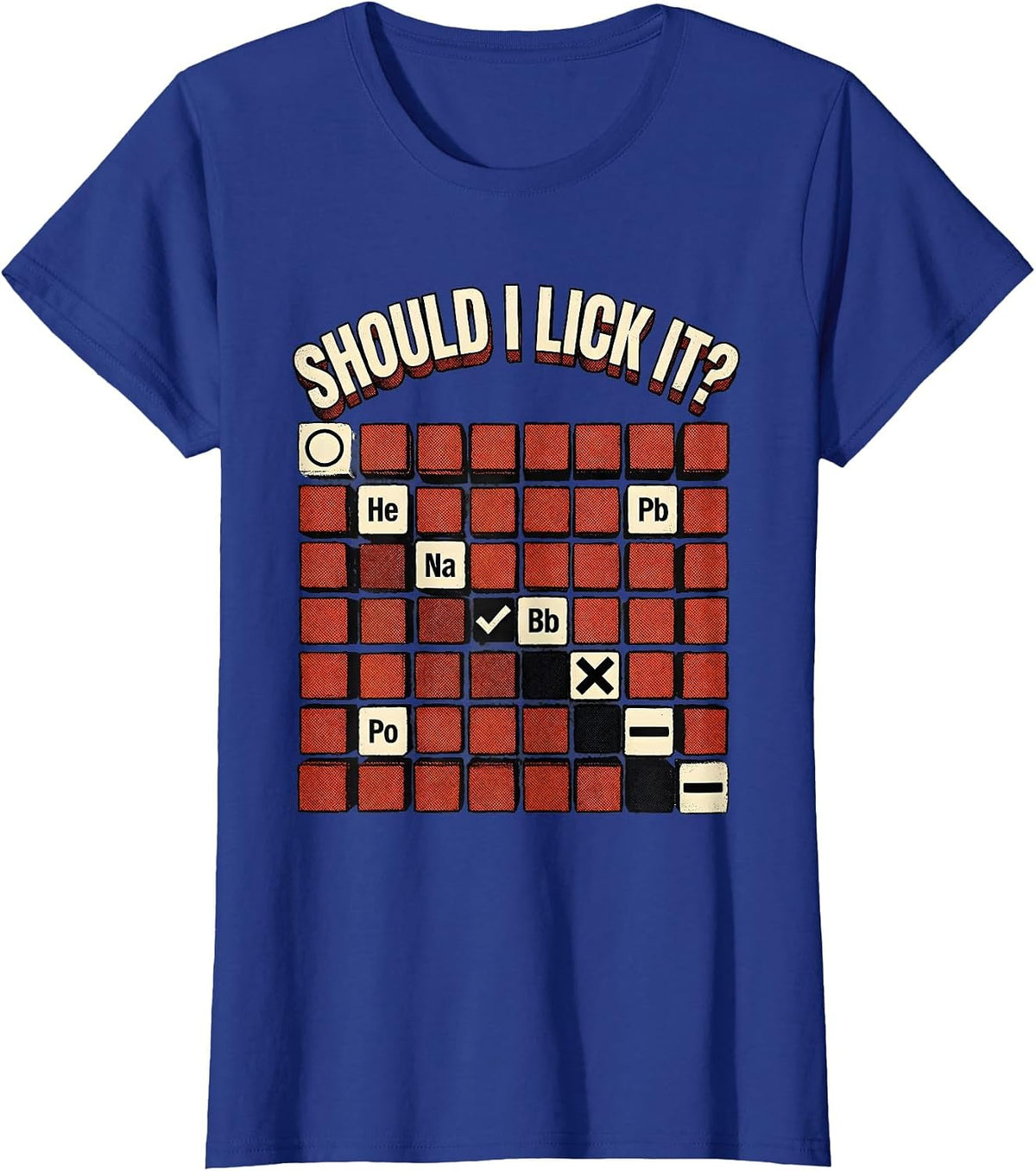 Women's Should I Lick It Funny Periodic Table Science Teacher Humor T-Shirt - Royal Blue