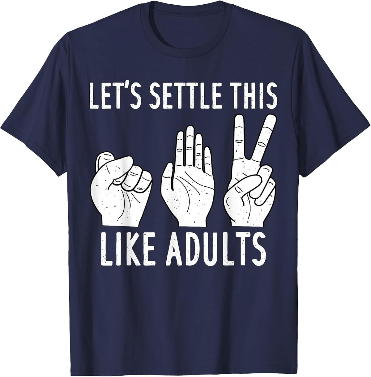 Let's Settle This Like Adult Shirt Funny Rock Paper Scissor T-Shirt - Navy Blue