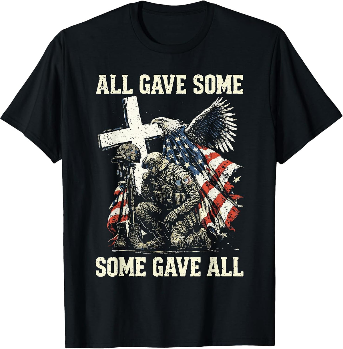 All Gave Some Some Gave All Patriotic Veteran Design T-Shirt - Black