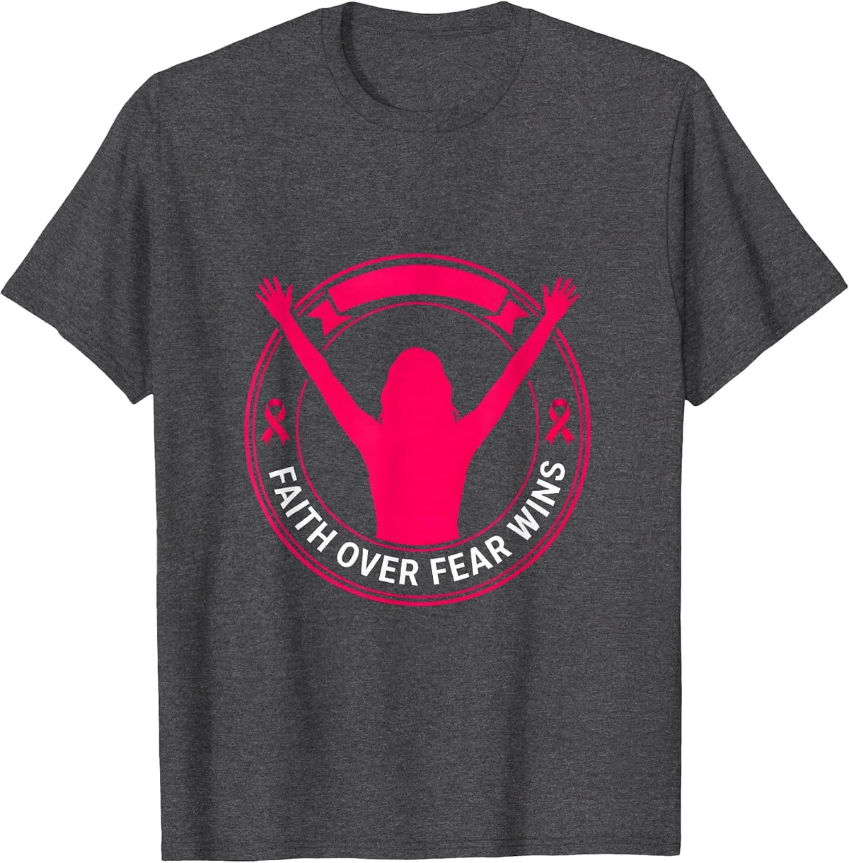 Faith Over Fear Wins Breast Cancer Awareness Design T-Shirt - Dark Heather Grey