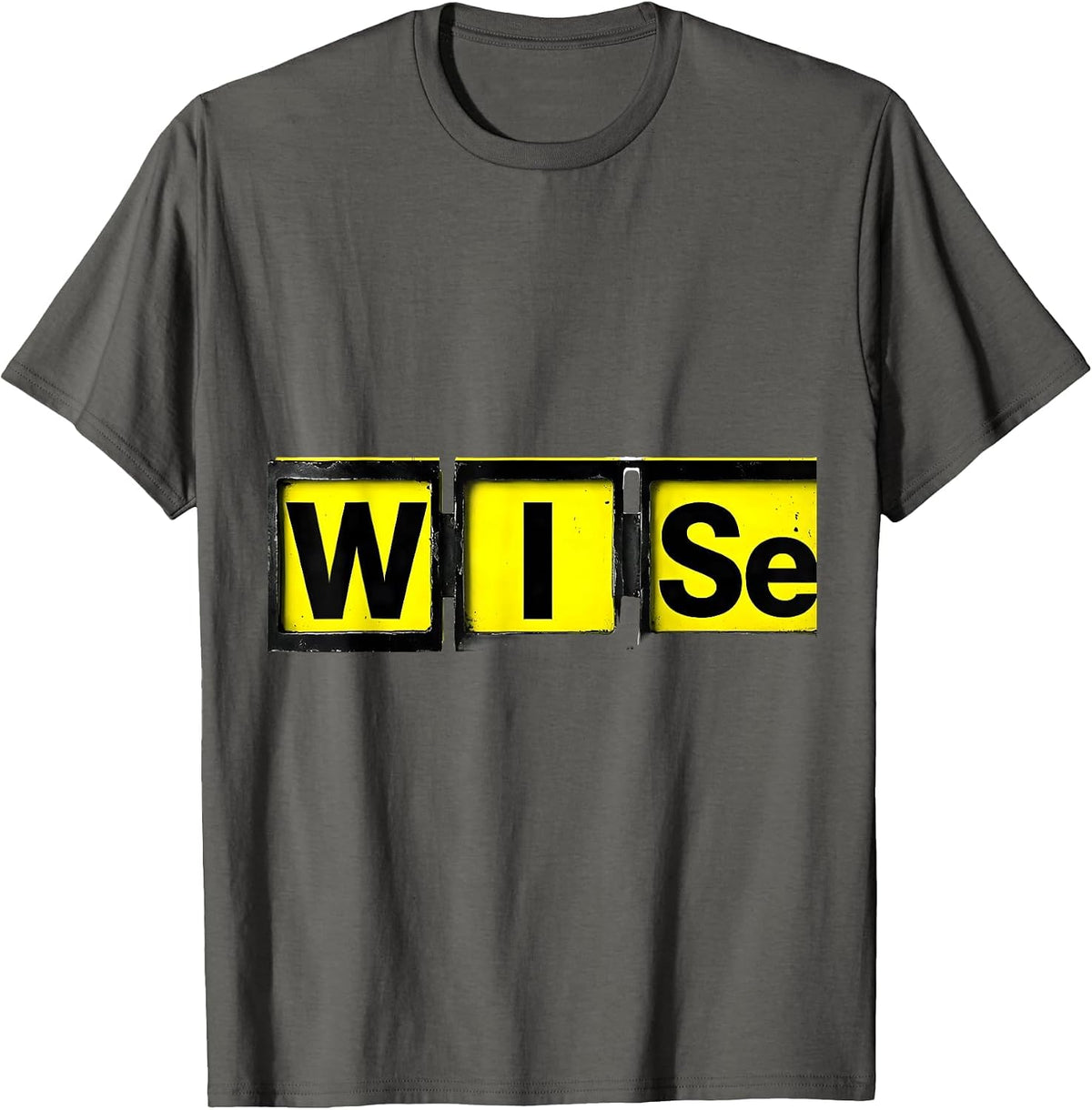 W-I-Se Funny Chemistry Nerd Humor Science Enthusiast Gift T-Shirt - Asphalt Grey
