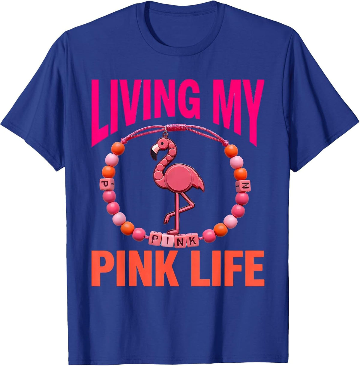 Living My Pink Life Flamingo Graphic Design T-Shirt - Royal Blue