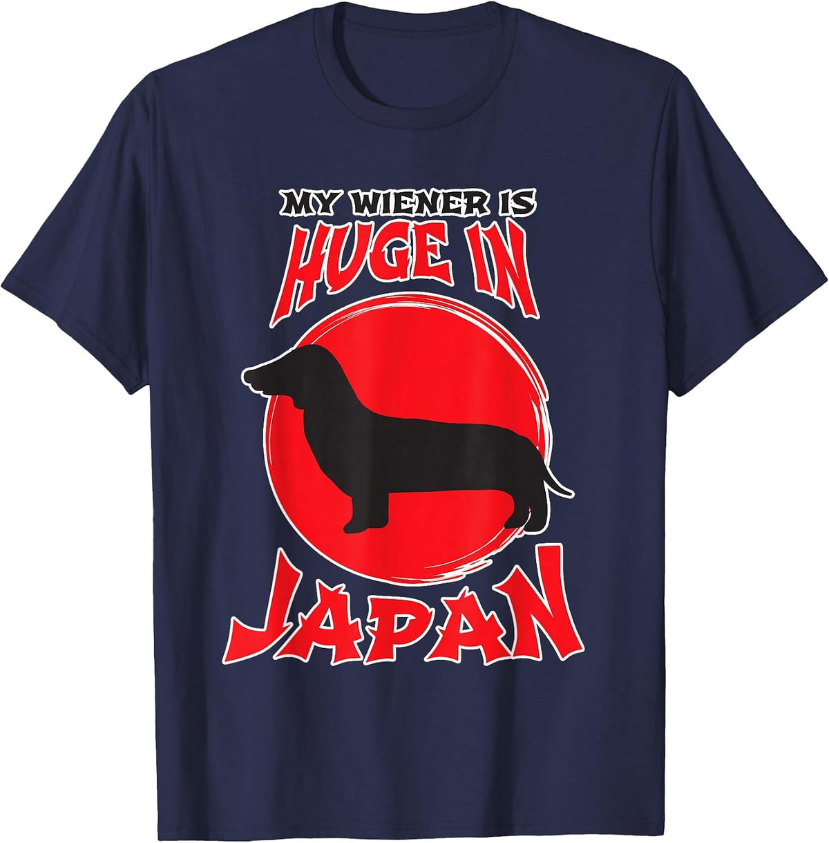 My Wiener is Huge in Japan Hilarious Dachshund Mens Shirt T-Shirt - Navy Blue