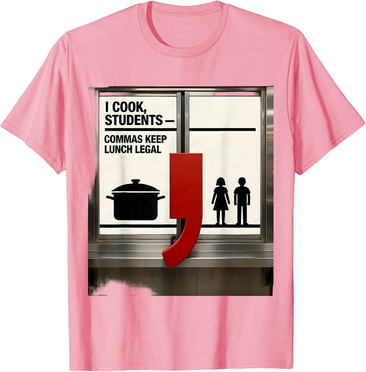 Men's I Cook, Students — Commas Keep Lunch Legal Funny Grammar T-Shirt - Pink