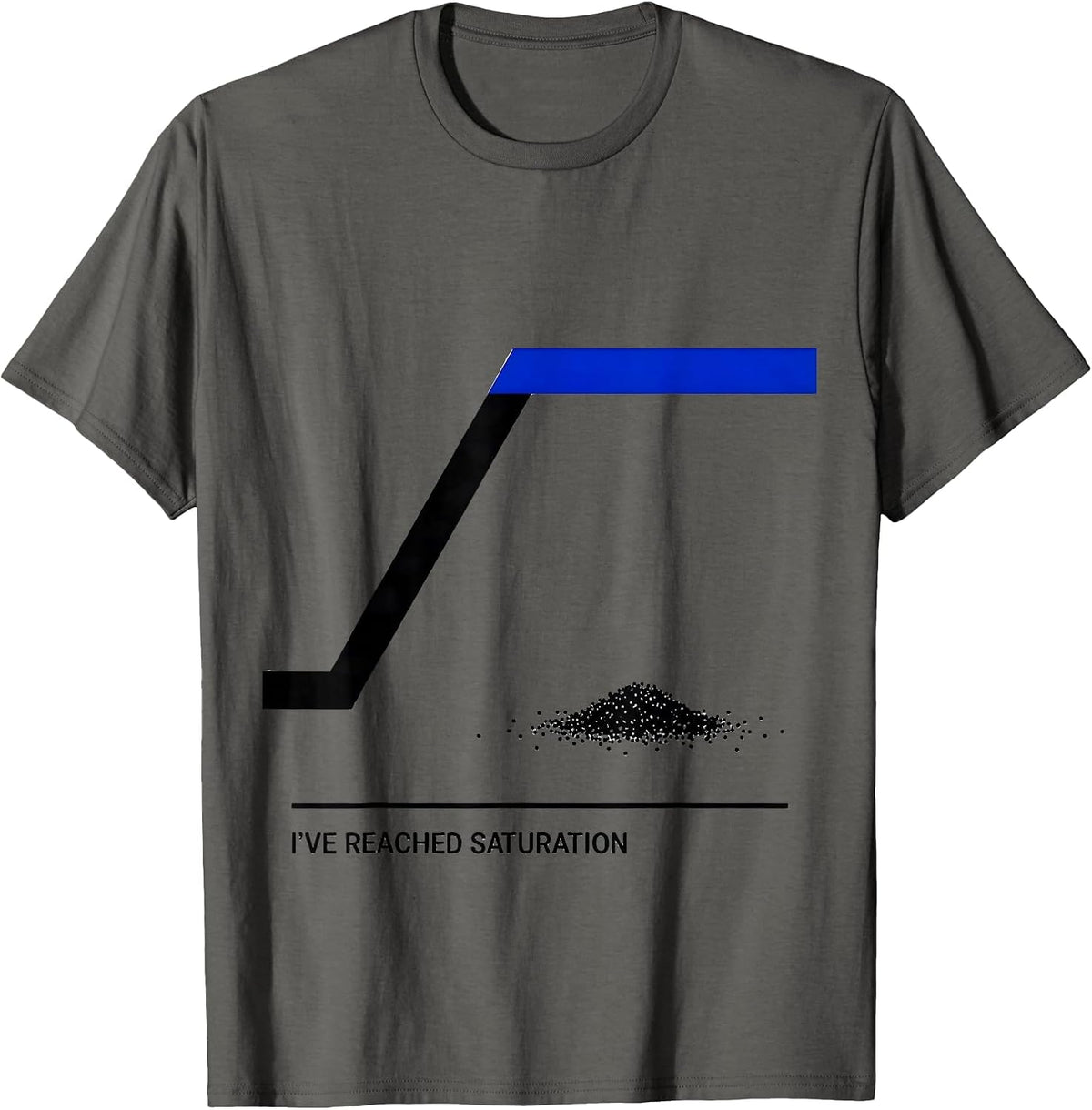 Men's I've Reached Saturation Funny Science Chemistry Nerd Humor T-Shirt - Asphalt Grey