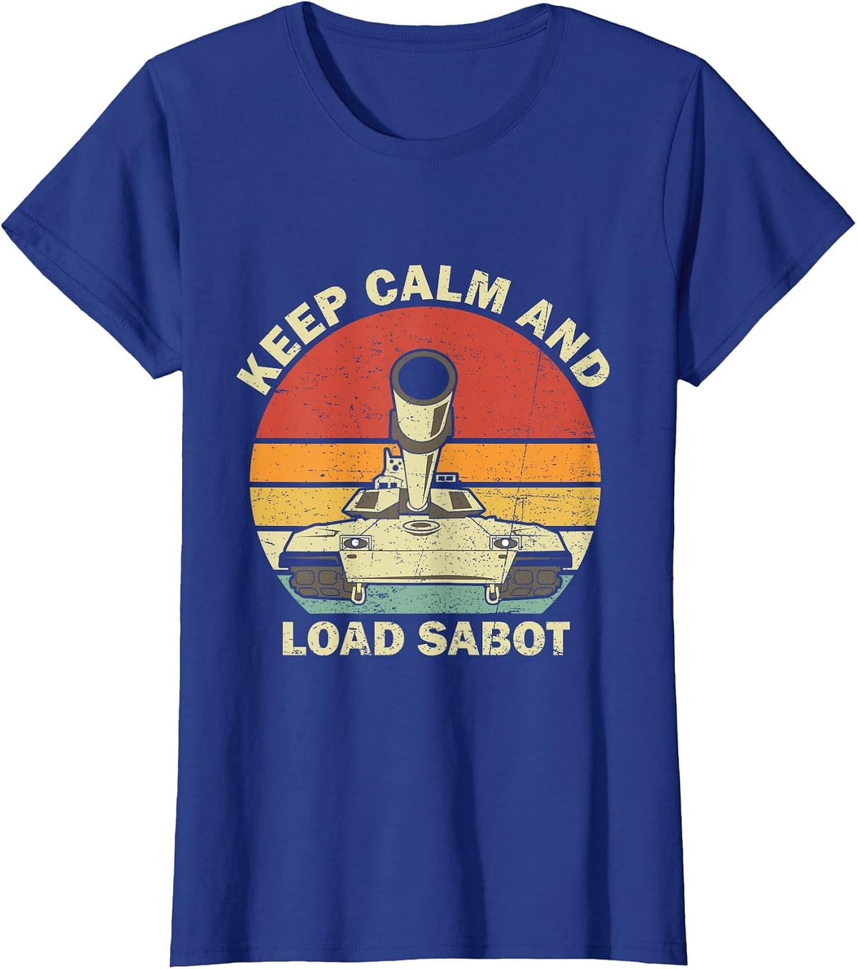 Keep Calm and Load Sabot Vintage Retro Funny M1 Abrams Tank T-Shirt - Royal Blue