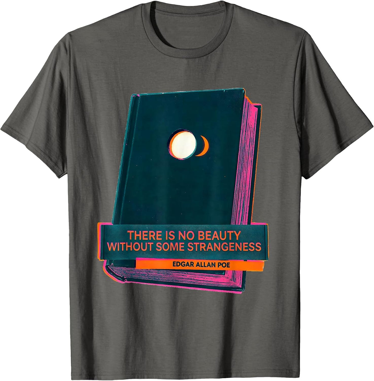 There Is No Beauty Without Some Strangeness Poe Literary Fan T-Shirt - Asphalt Grey