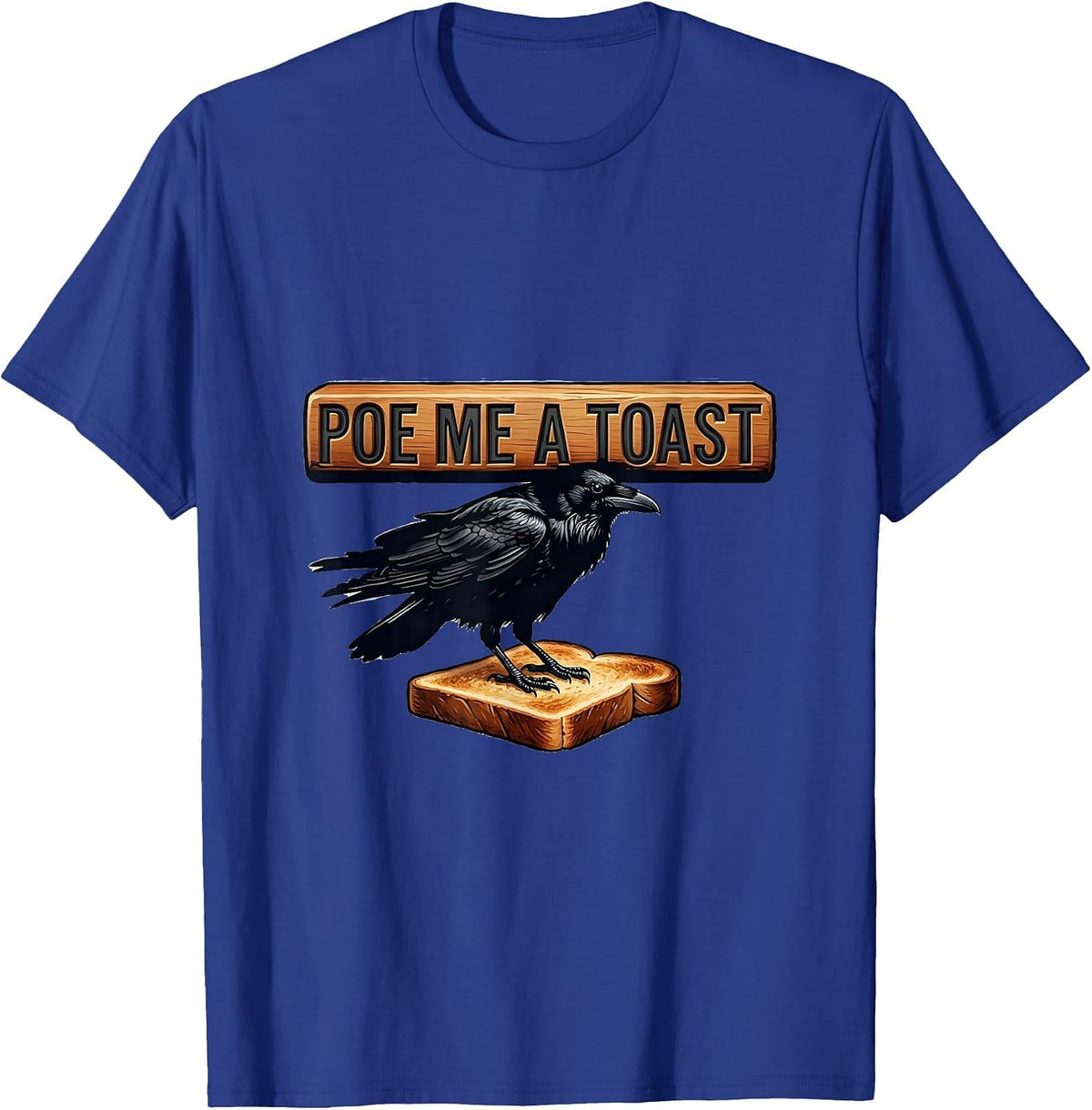 Poe Me A Toast Gothic Raven Edgar Allan Poe Literature Fan T-Shirt - Royal Blue