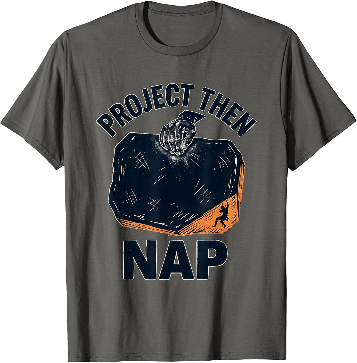 Project Then Nap Funny Vintage Rock Climbing Bouldering T-Shirt - Asphalt Grey