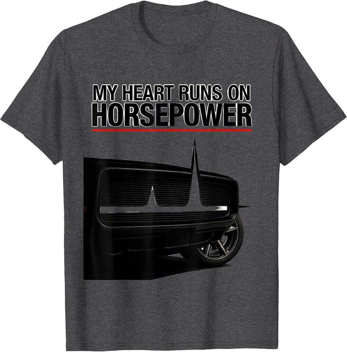 Men's My Heart Runs On Horsepower Funny Car Guy Auto Mechanic T-Shirt - Dark Heather Grey