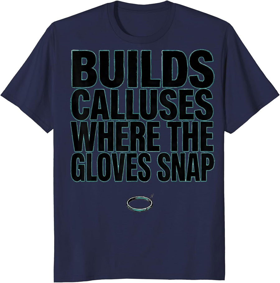 Builds Calluses Where The Gloves Snap Funny Vet Tech Humor T-Shirt - Navy Blue