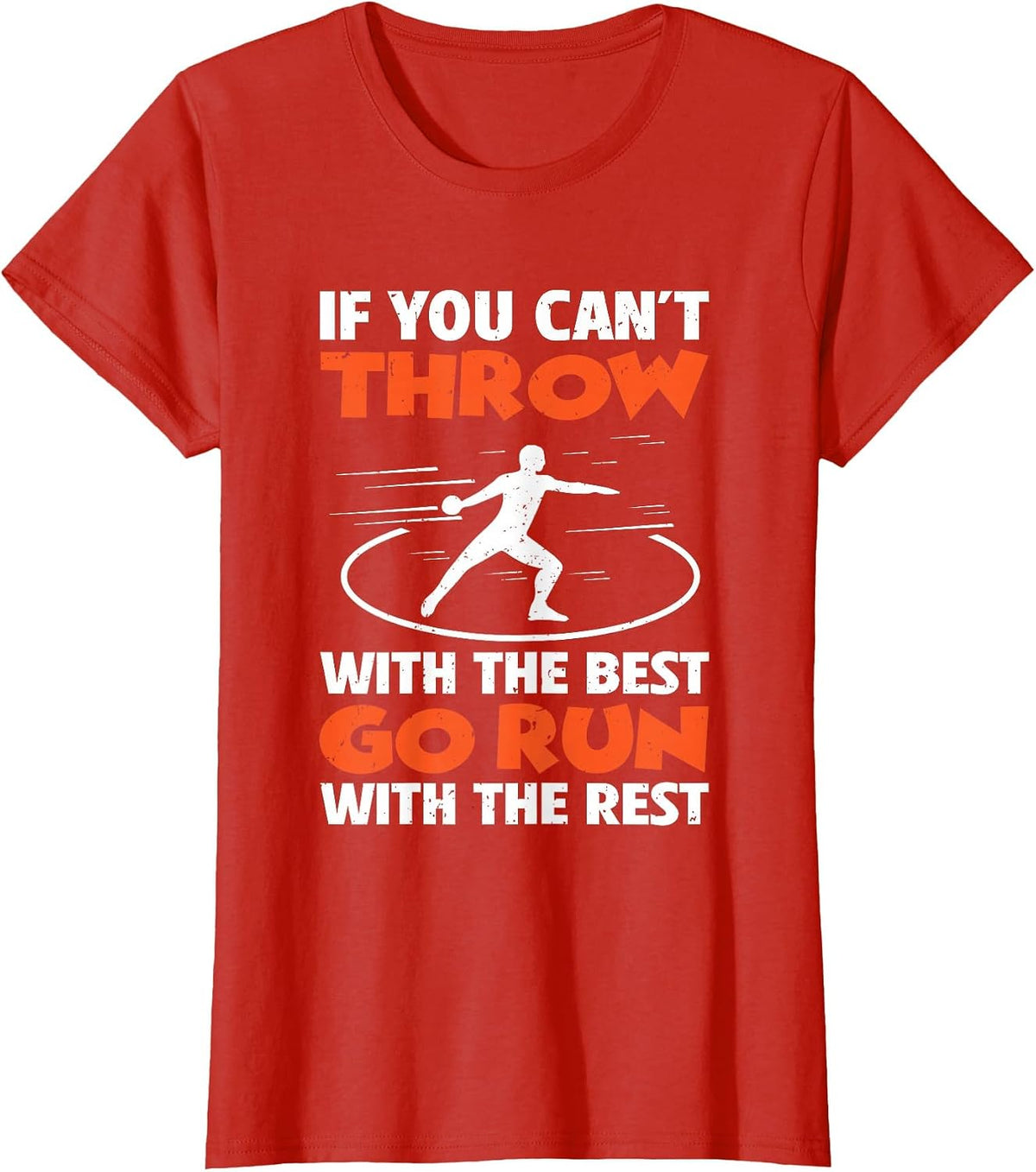 If You Can't Throw with The Best Go Run with The Rest T-Shirt - Red