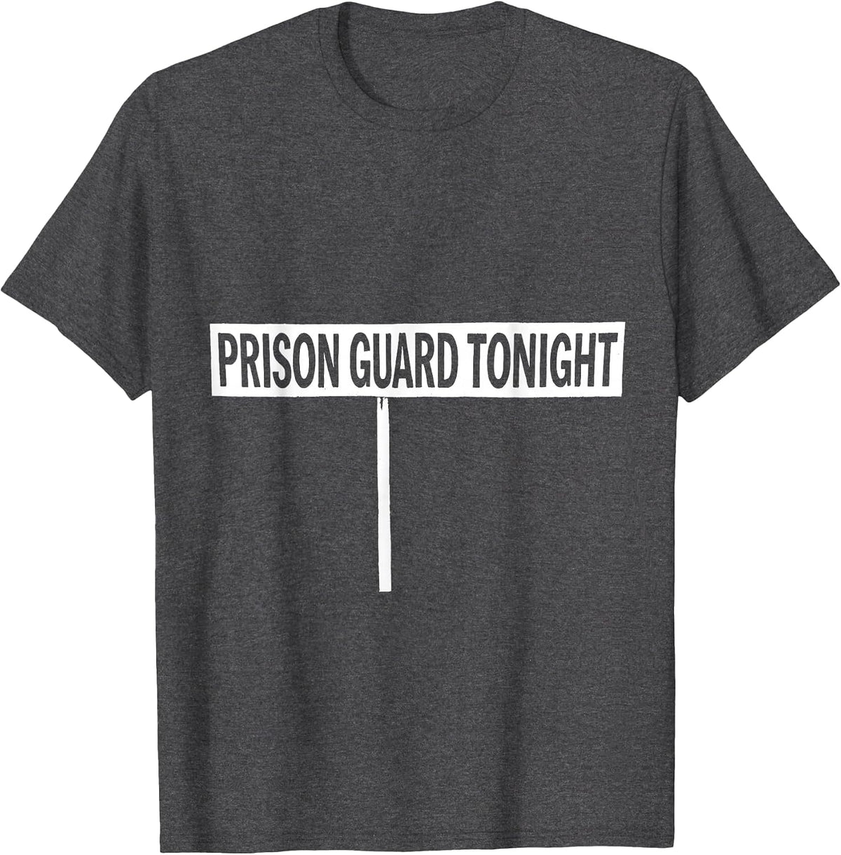 Prison Guard Tonight Halloween Costume Corrections Officer T-Shirt - Dark Heather Grey