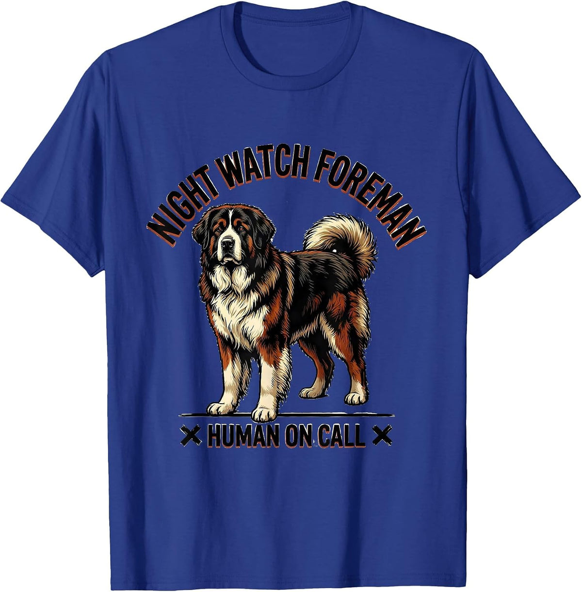 Night Watch Foreman, Human On Call Great Pyrenees Dog Owner T-Shirt - Royal Blue