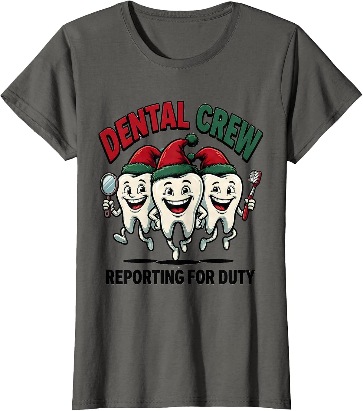 Women's Dental Crew Reporting for Duty Funny Dental Christmas Crew T-Shirt - Asphalt Grey