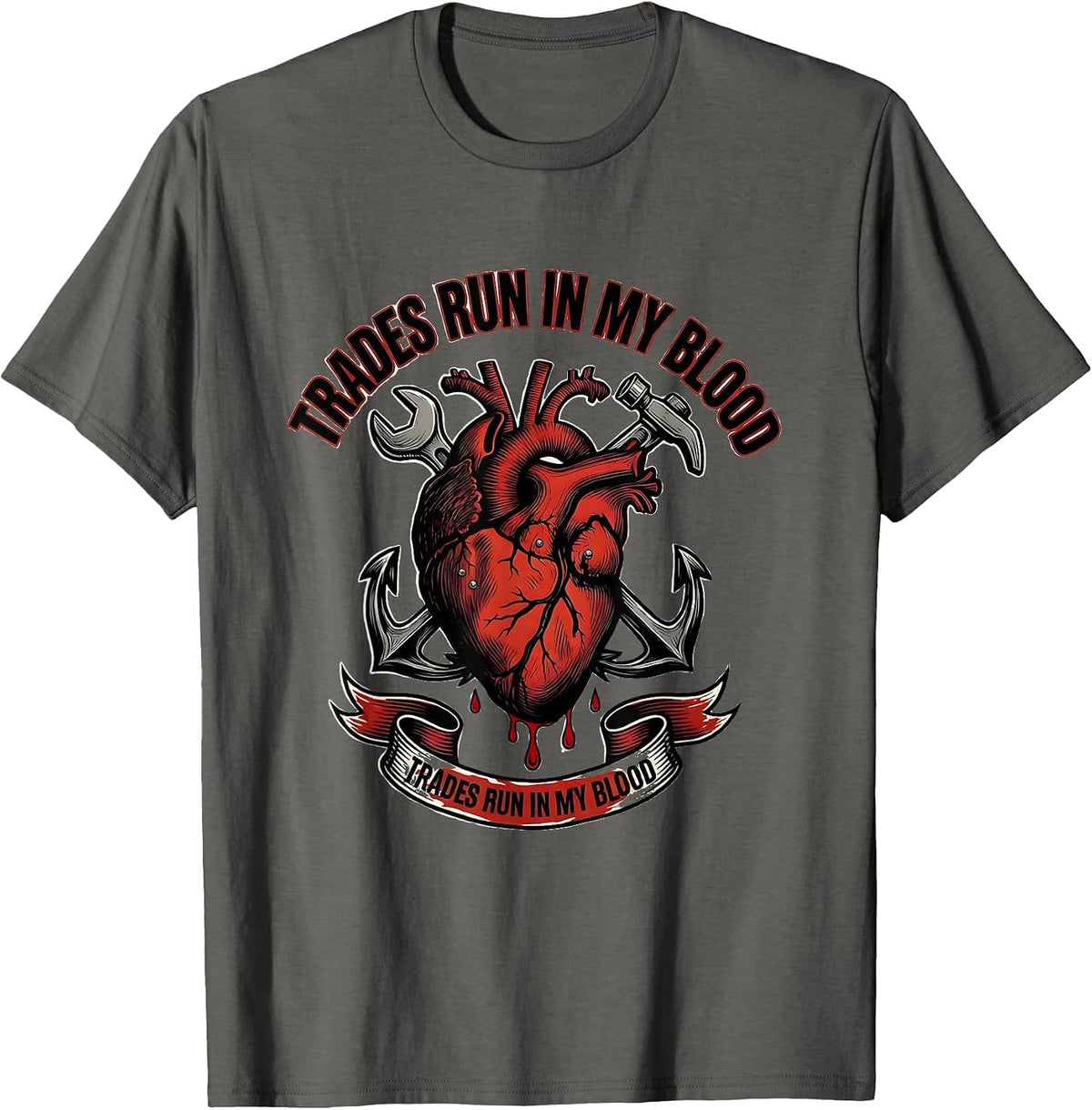 Trades Run In My Blood Blue Collar Pride Design T-Shirt - Asphalt Grey
