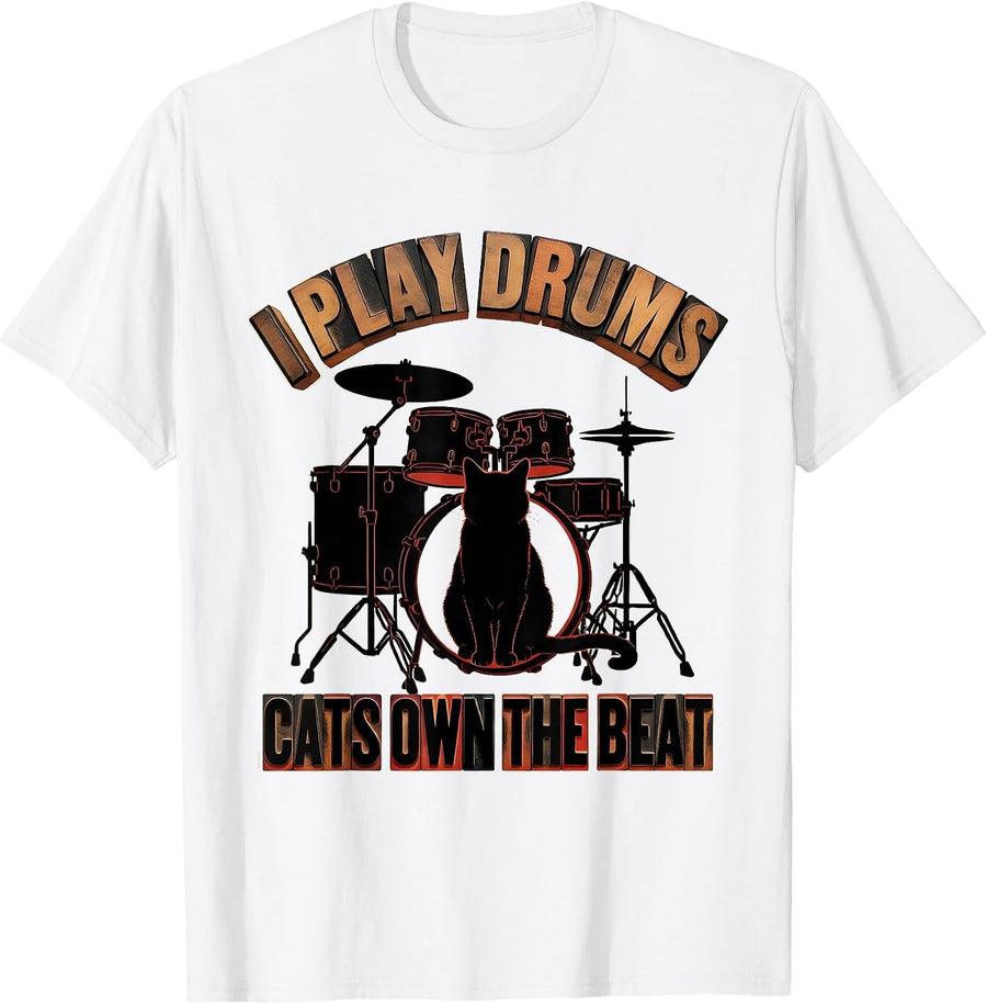 Men's I Play Drums, Cats Own The Beat Funny Cat Musician Rock Jazz T-Shirt - White