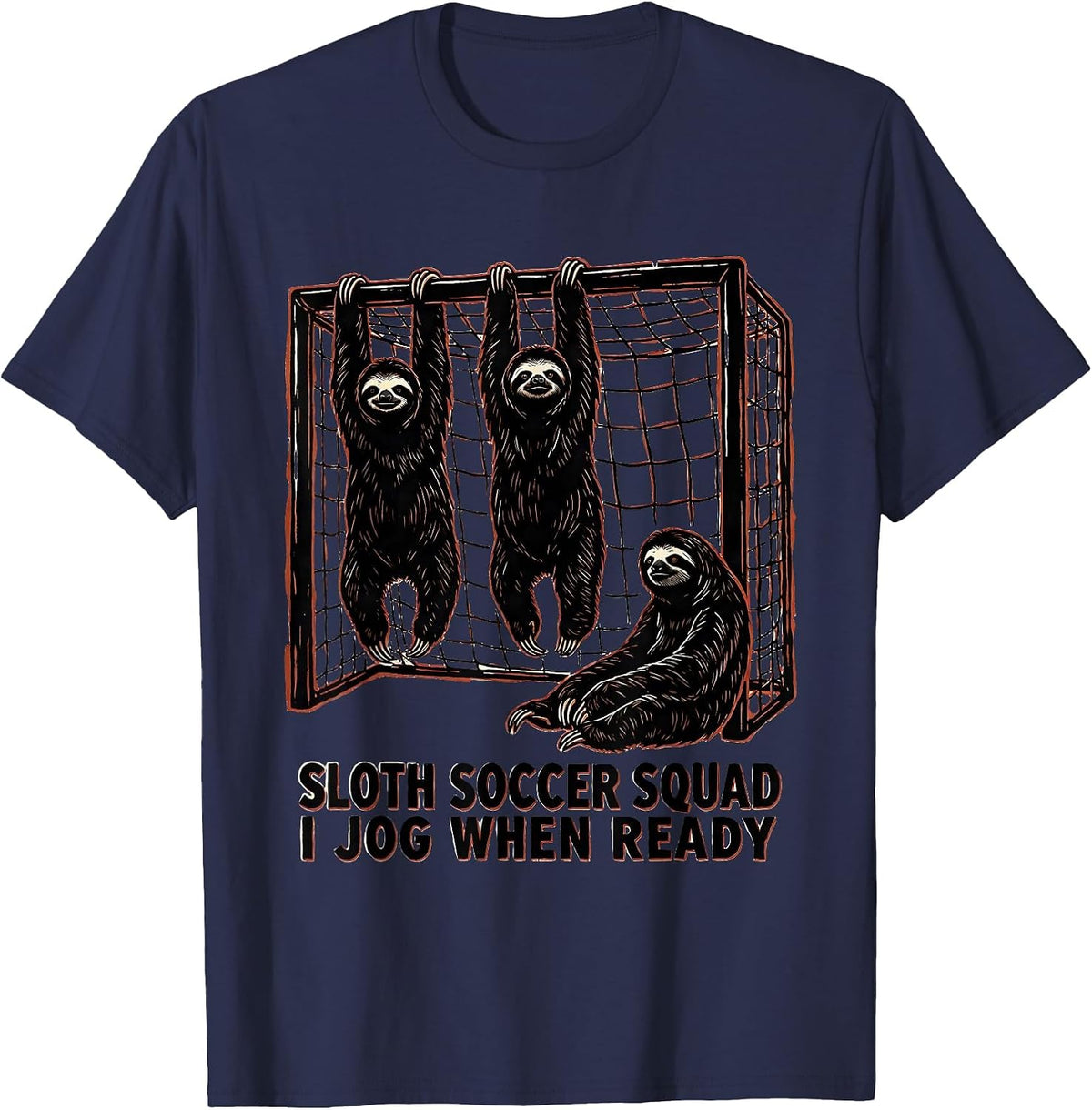 Men's Sloth Soccer Squad I Jog When Ready Funny Sloth Lover Gift T-Shirt - Navy Blue