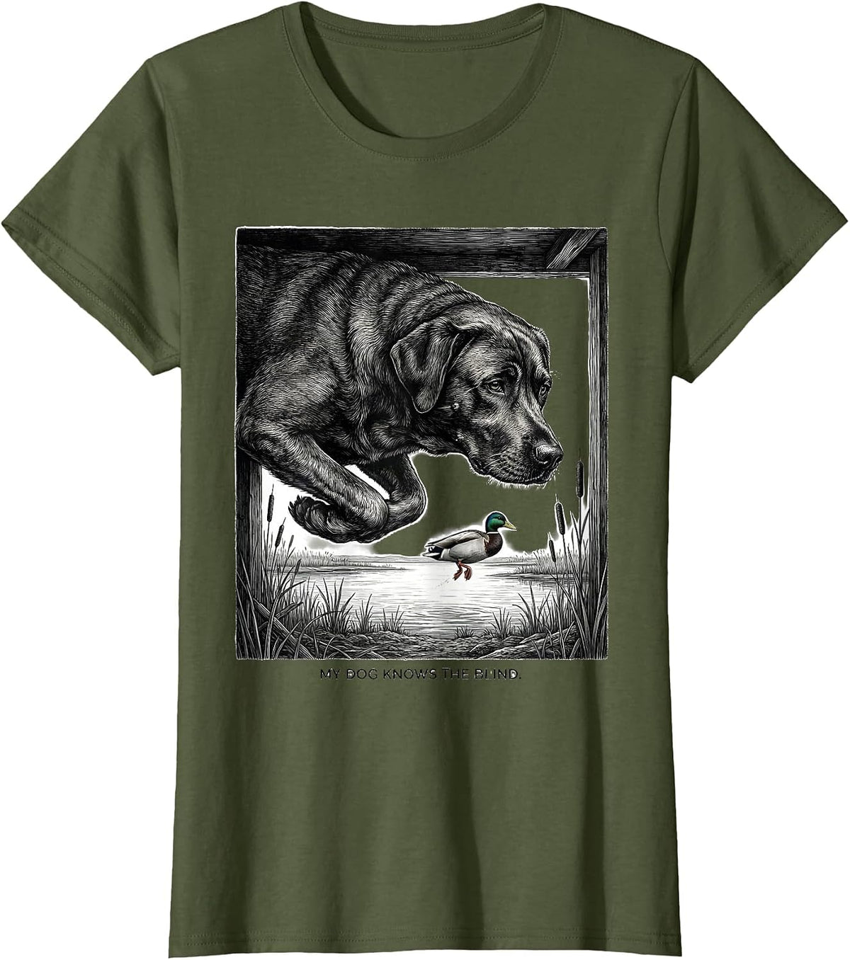 Women's My Dog Knows The Blind Hunting Dog Waterfowl Youth Outdoor T-Shirt - Olive Green