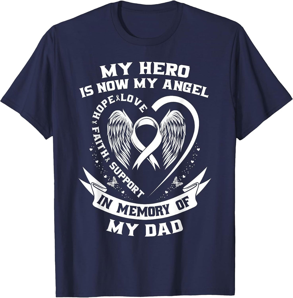 Lung Cancer Awareness Shirts Dad My Hero is Now My Angel T-Shirt - Navy Blue