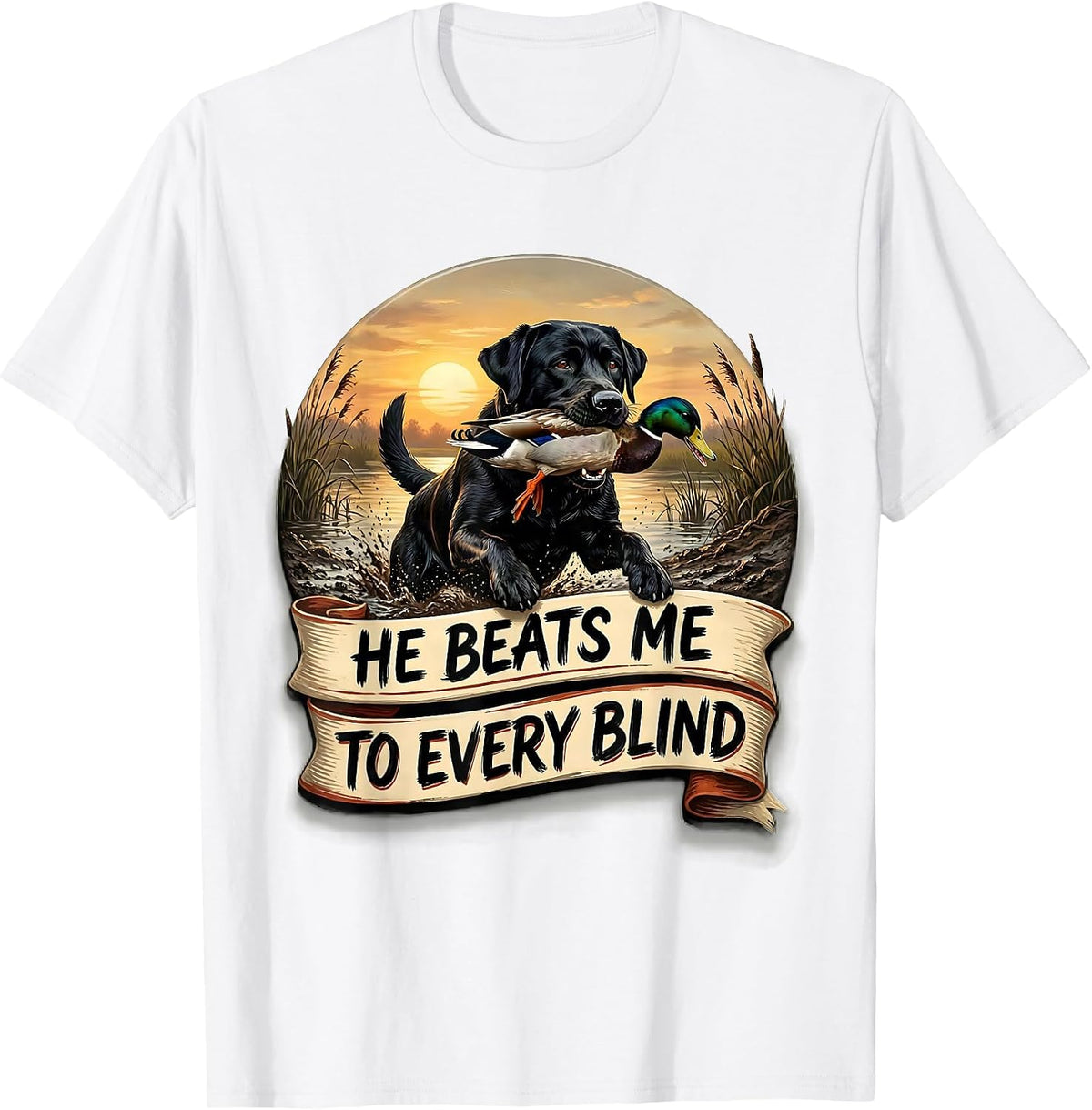 Men's He Beats Me To Every Blind Rustic Hunting Dog Outdoor T-Shirt - White