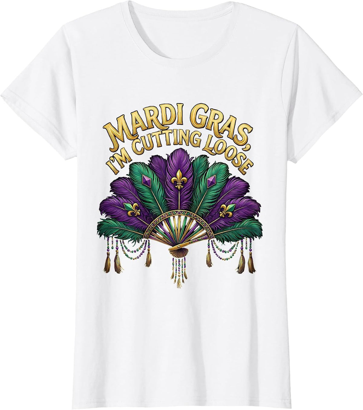 Women's Mardi Gras, I’m Cutting Loose Festive Carnival Party Humor T-Shirt - White