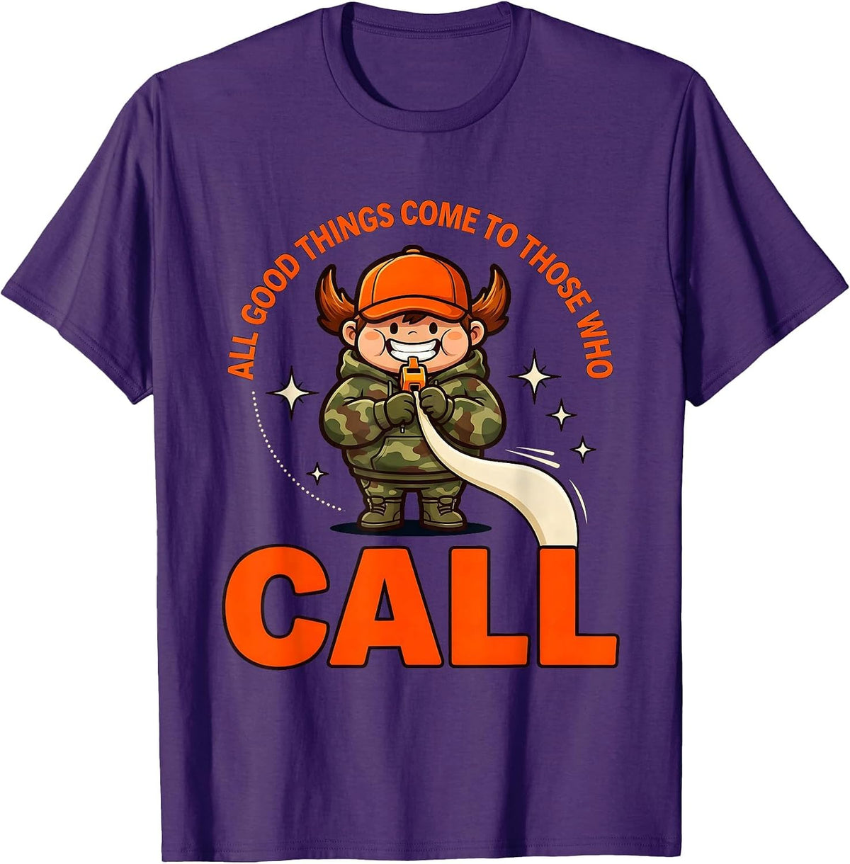Men's ALL GOOD THINGS COME TO THOSE WHO CALL Funny Hunter Humor T-Shirt - Purple