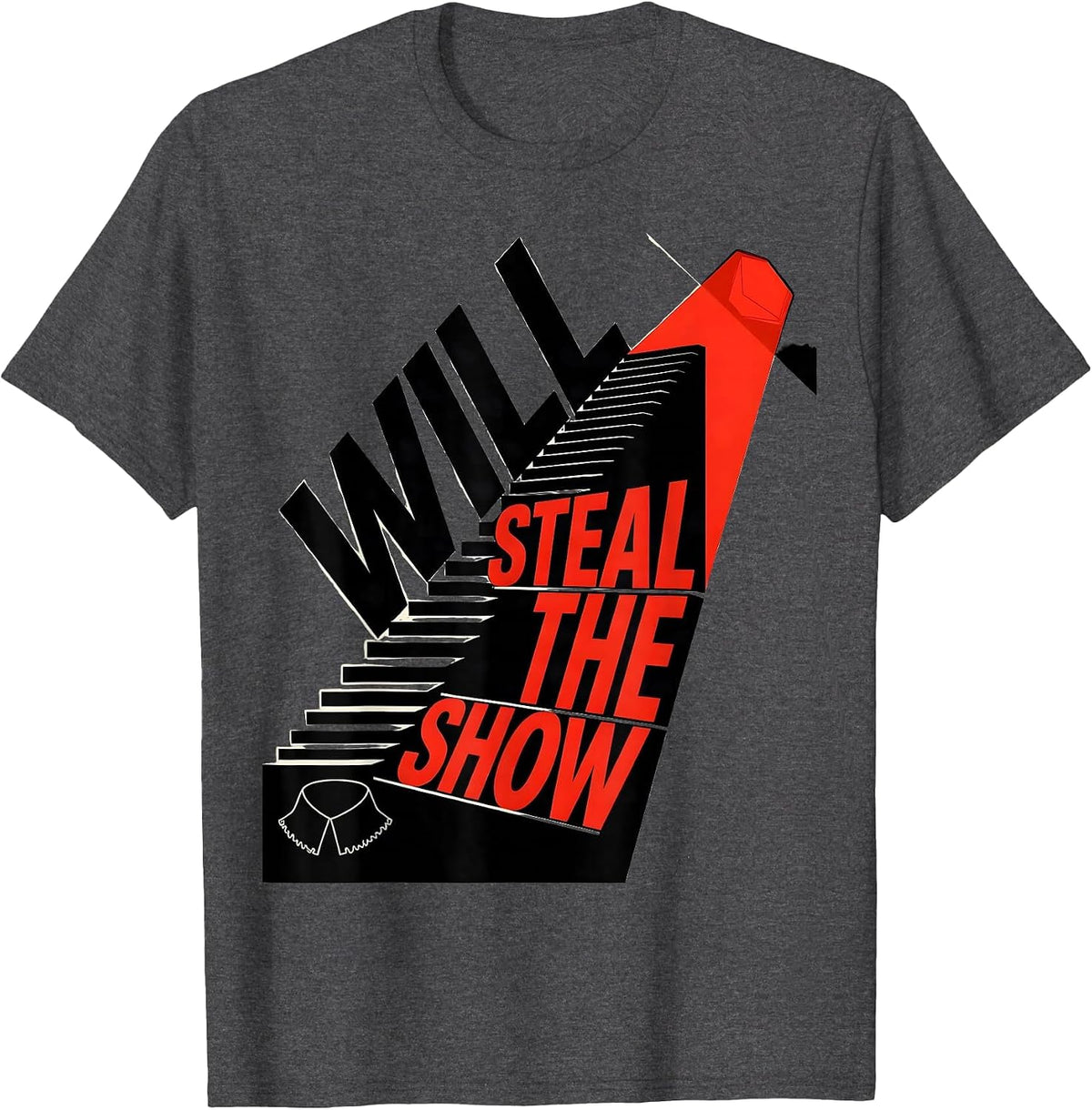 Men's Will Steal The Show Constructivist Poster Theater Humor Gift T-Shirt - Dark Heather Grey