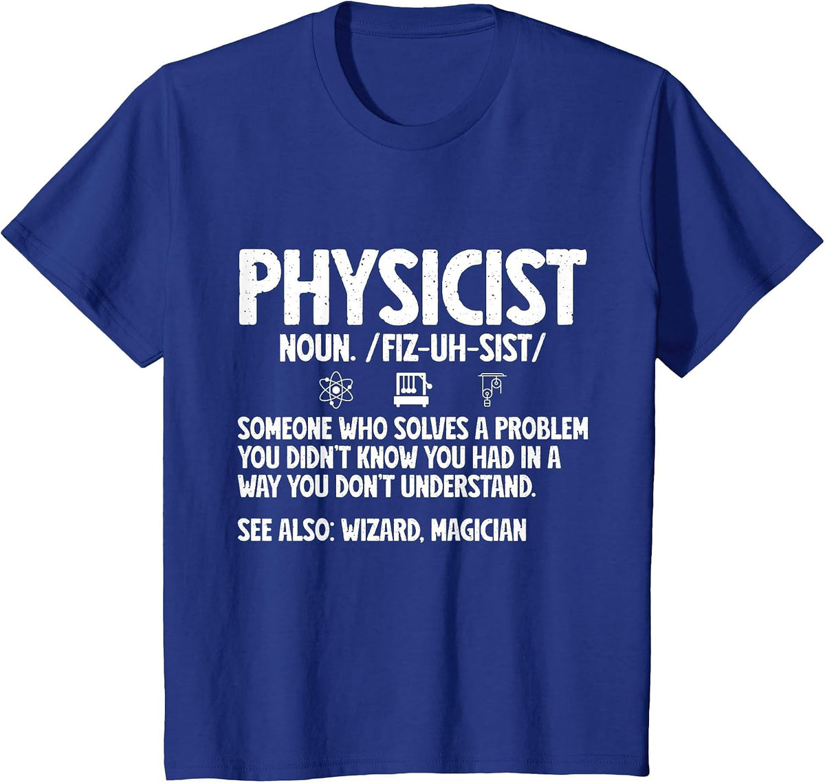 Funny Physics for Men Physicist Definition Scientist Physics T-Shirt - Royal Blue