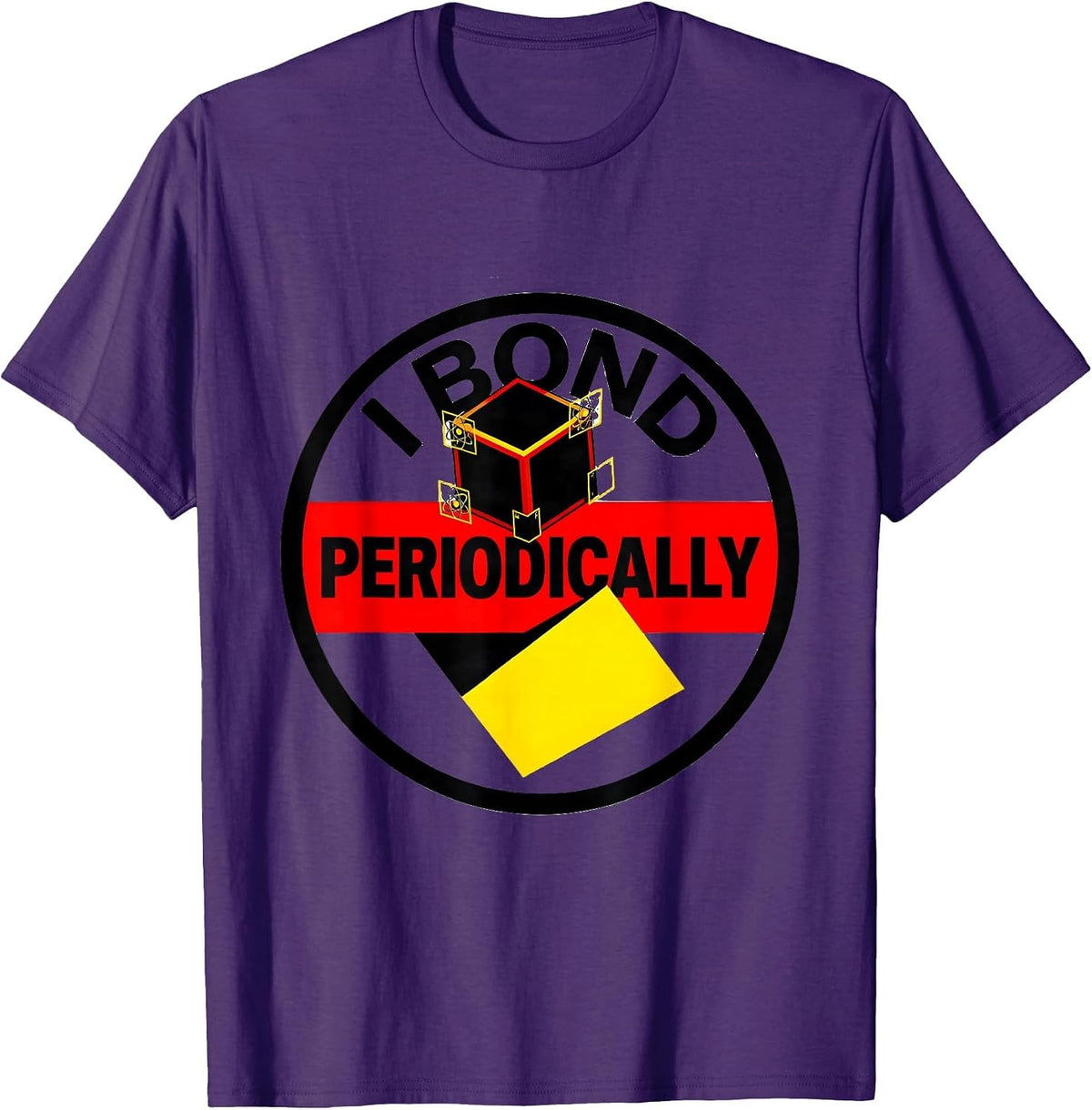 Men's I Bond Periodically Funny Chemistry Science Nerd Humor T-Shirt - Purple