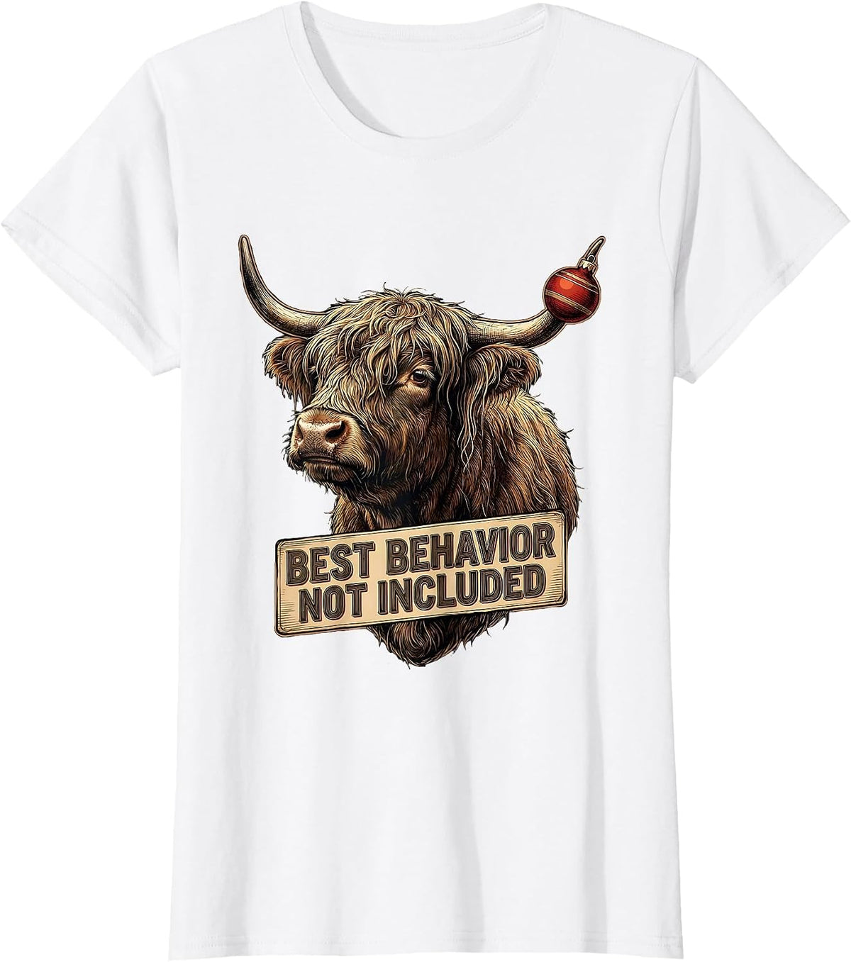 Women's Best Behavior Not Included Funny Highland Cow Christmas Farm T-Shirt - White