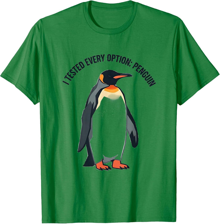 Men's I Tested Every Option: Penguin Funny Penguin Lover Gift T-Shirt - Kelly Green