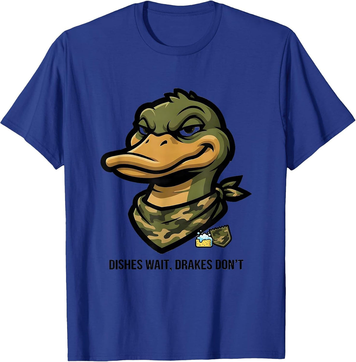 Dishes Wait Drakes Don't Funny Duck Camo Outdoor Gift T-Shirt - Royal Blue