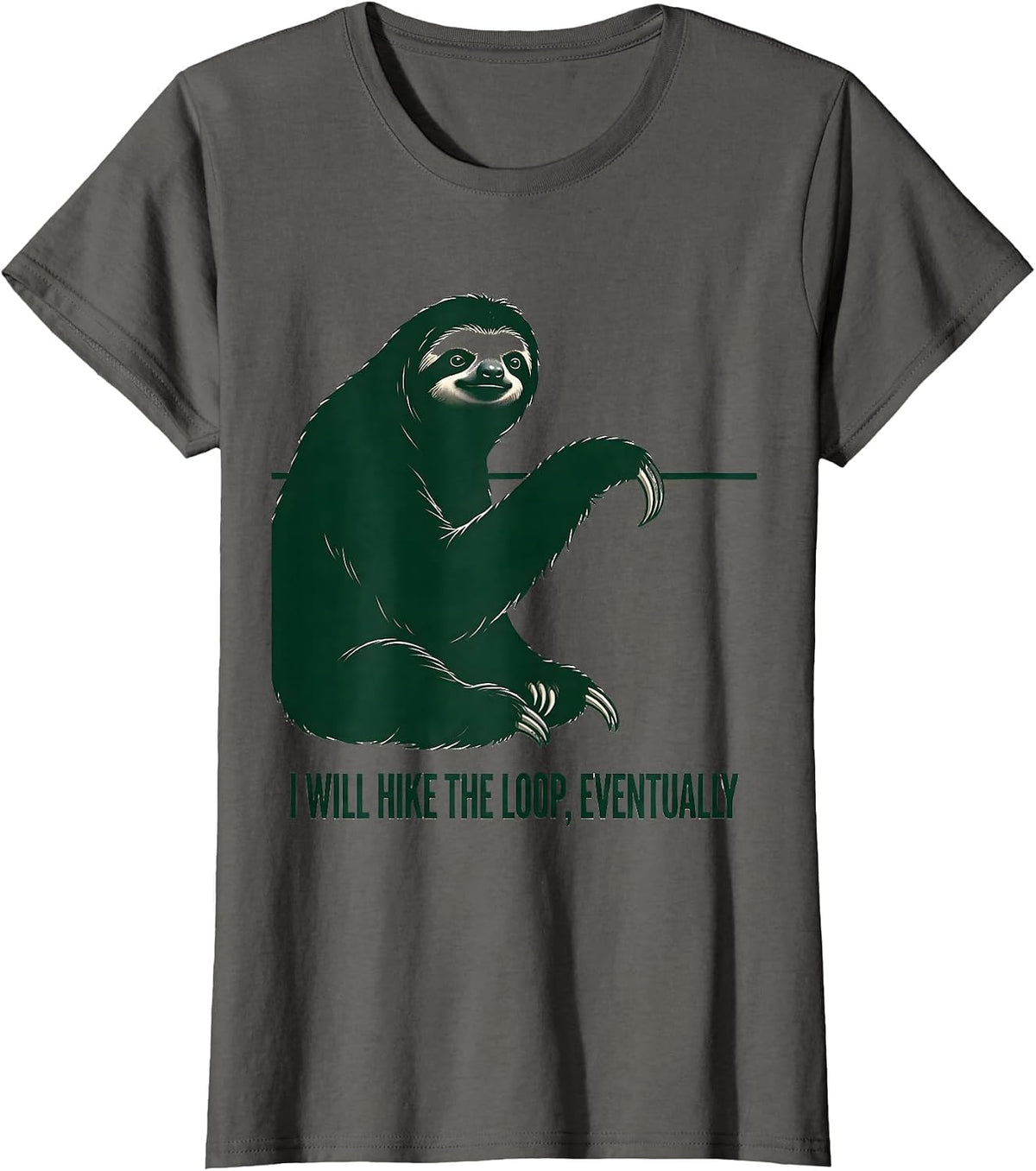 Women's I Will Hike The Loop Eventually Funny Sloth Lover Hiking T-Shirt - Asphalt Grey