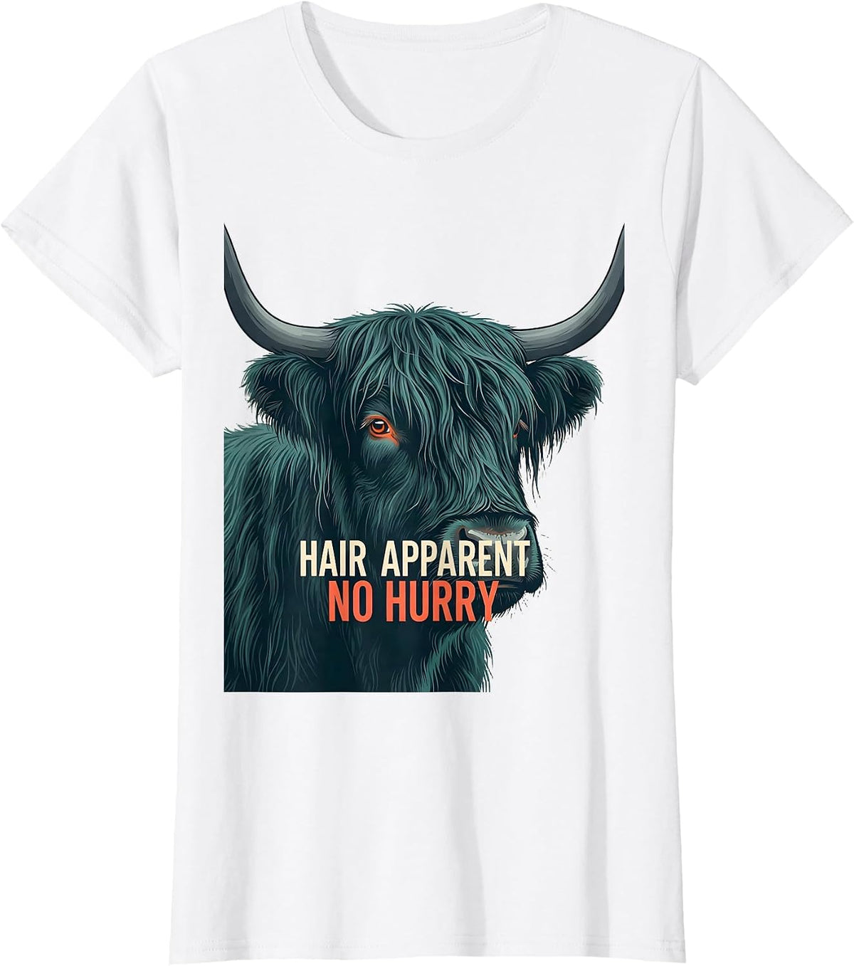 Women's Hair Apparent No Hurry Funny Highland Cow Farm Animal Lover T-Shirt - White
